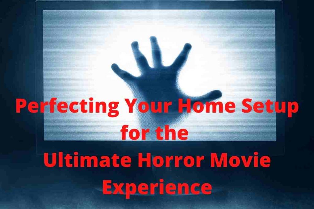 Ultimate Horror Movie Experience